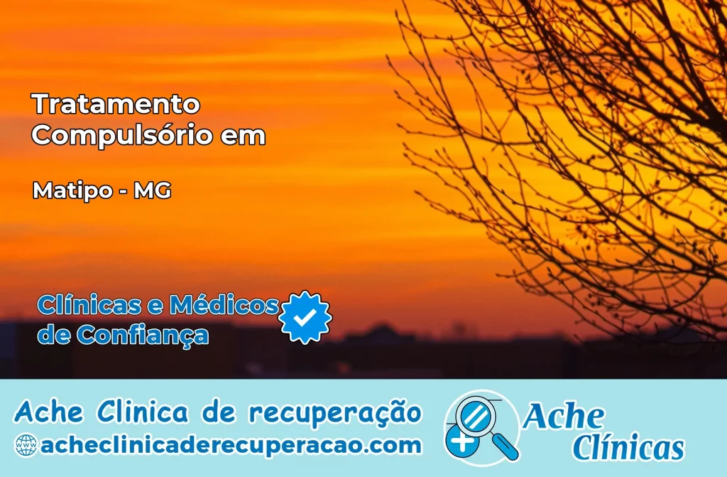 Tratamento Compulsório em Matipó – MG