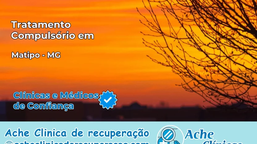Tratamento Compulsório em Matipó – MG