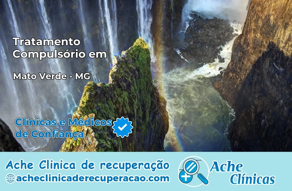 Tratamento Compulsório em Mato Verde – MG