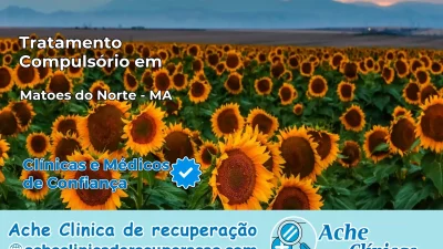 Tratamento Compulsório em Matões do Norte – MA