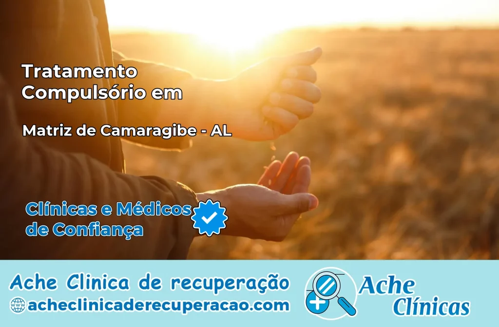 Tratamento Compulsório em Matriz de Camaragibe – AL