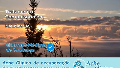 Tratamento Compulsório em Matutina – MG