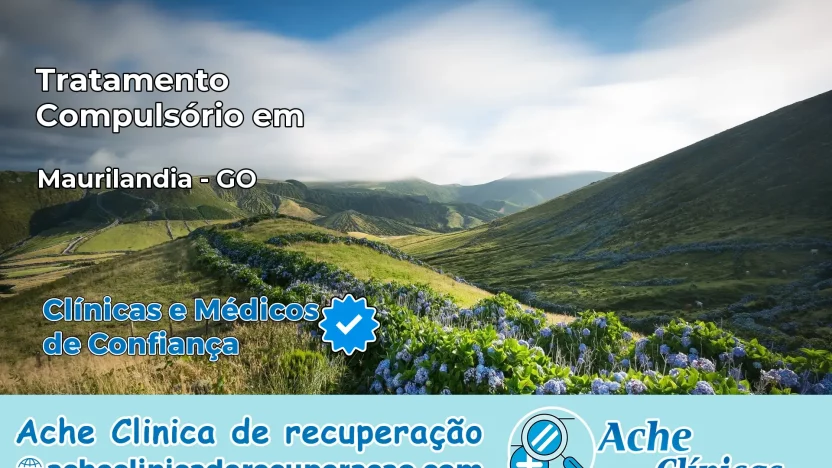 Tratamento Compulsório em Maurilândia – GO