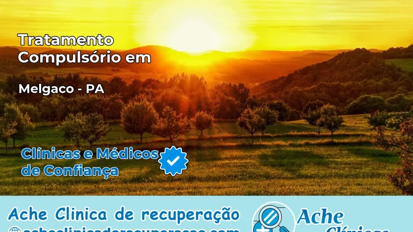 Tratamento Compulsório em Melgaço – PA