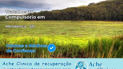 Tratamento Compulsório em Mendonça – SP