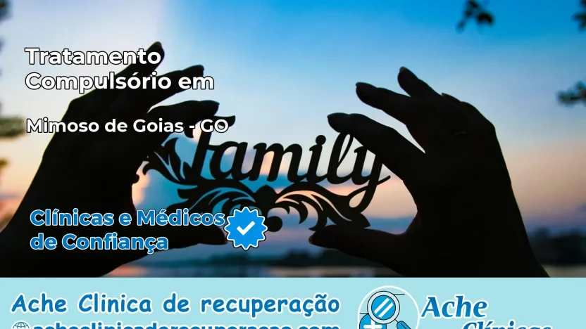 Tratamento Compulsório em Mimoso de Goiás – GO