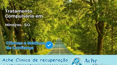 Tratamento Compulsório em Mineiros – GO