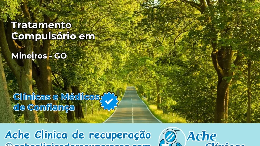 Tratamento Compulsório em Mineiros – GO