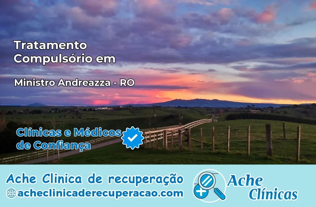 Tratamento Compulsório em Ministro Andreazza – RO
