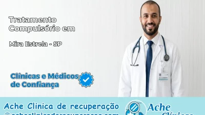 Tratamento Compulsório em Mira Estrela – SP