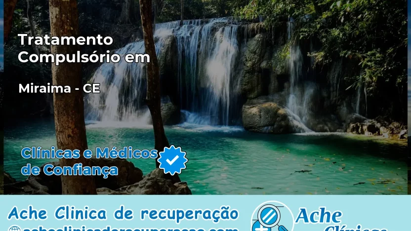 Tratamento Compulsório em Miraíma – CE