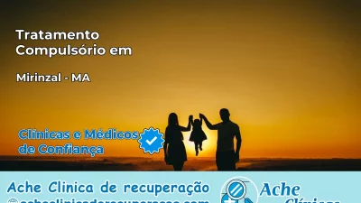 Tratamento Compulsório em Mirinzal – MA