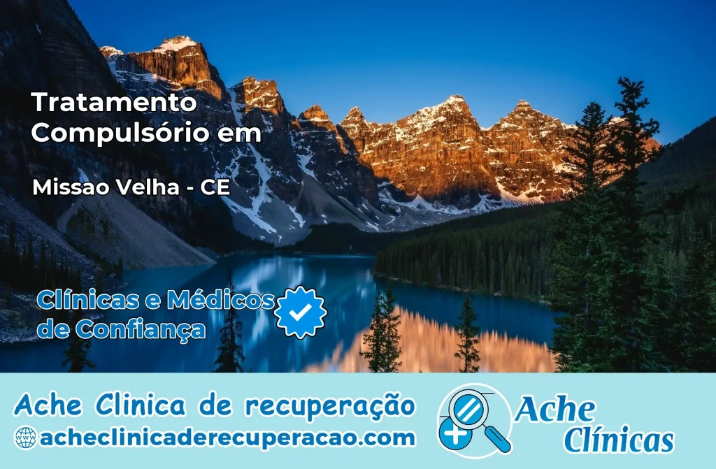 Tratamento Compulsório em Missão Velha – CE