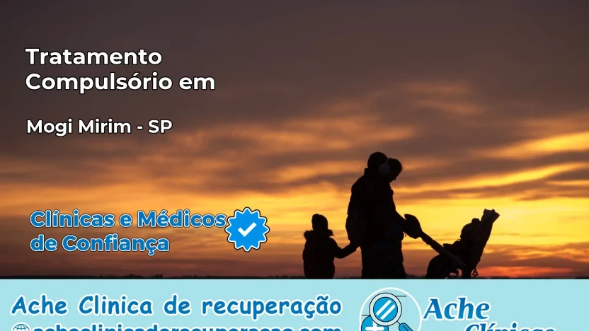 Tratamento Compulsório em Mogi Mirim – SP