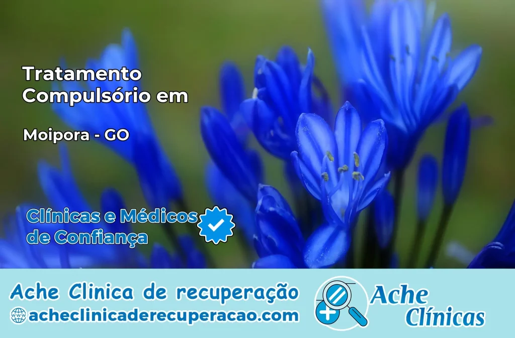 Tratamento Compulsório em Moiporá – GO