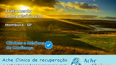 Tratamento Compulsório em Mombuca – SP