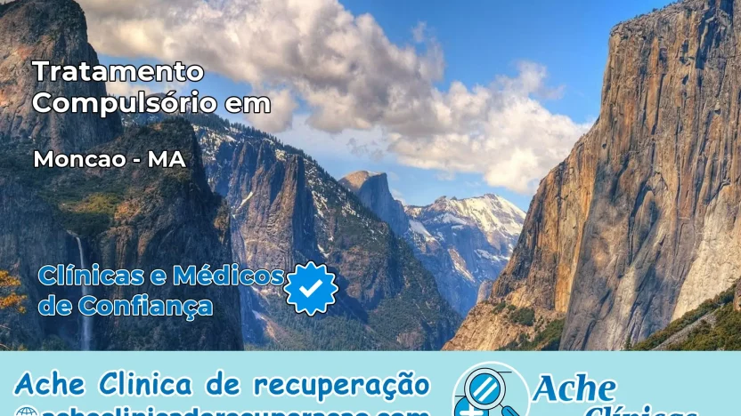 Tratamento Compulsório em Monção – MA