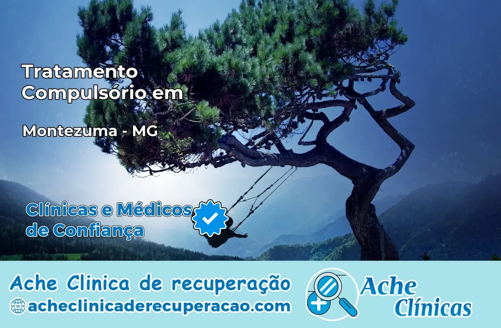 Tratamento Compulsório em Montezuma – MG