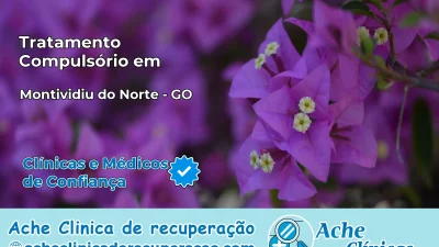 Tratamento Compulsório em Montividiu do Norte – GO