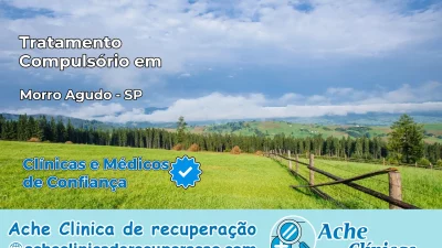 Tratamento Compulsório em Morro Agudo – SP