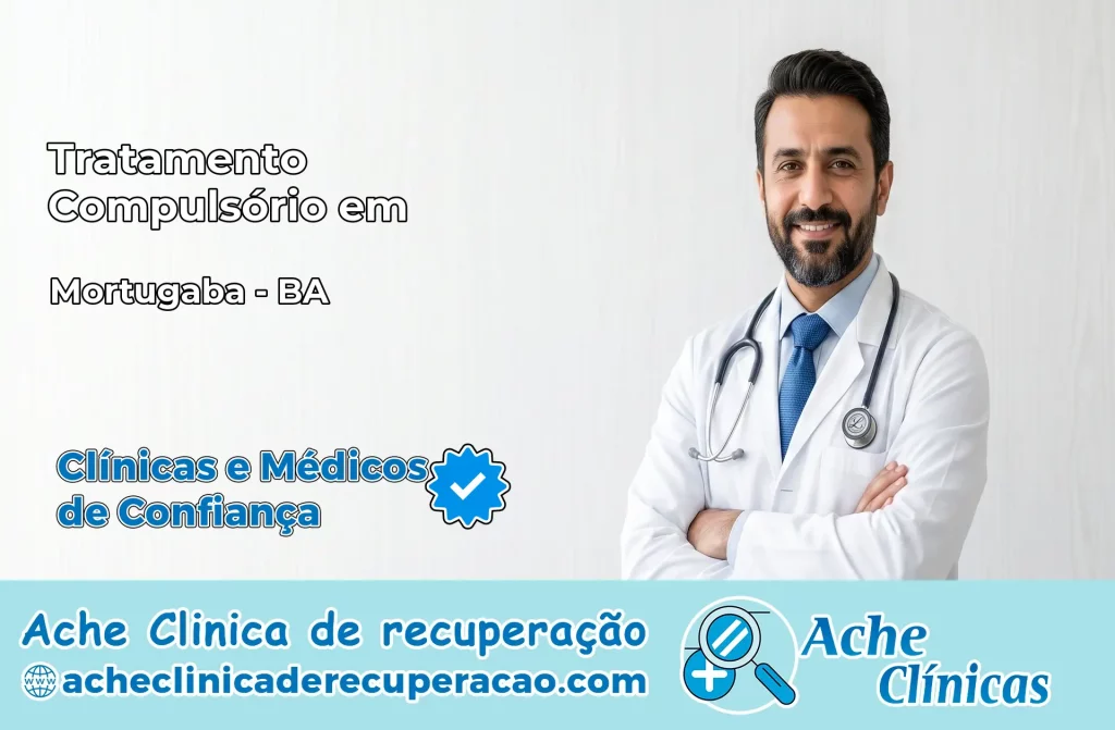 Tratamento Compulsório em Mortugaba – BA