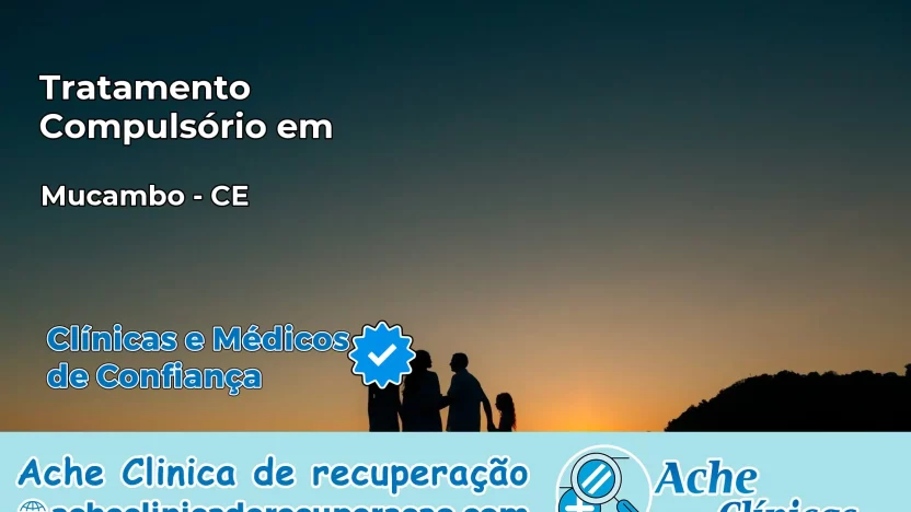 Tratamento Compulsório em Mucambo – CE