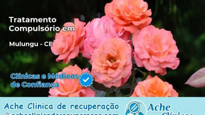 Tratamento Compulsório em Mulungu – CE