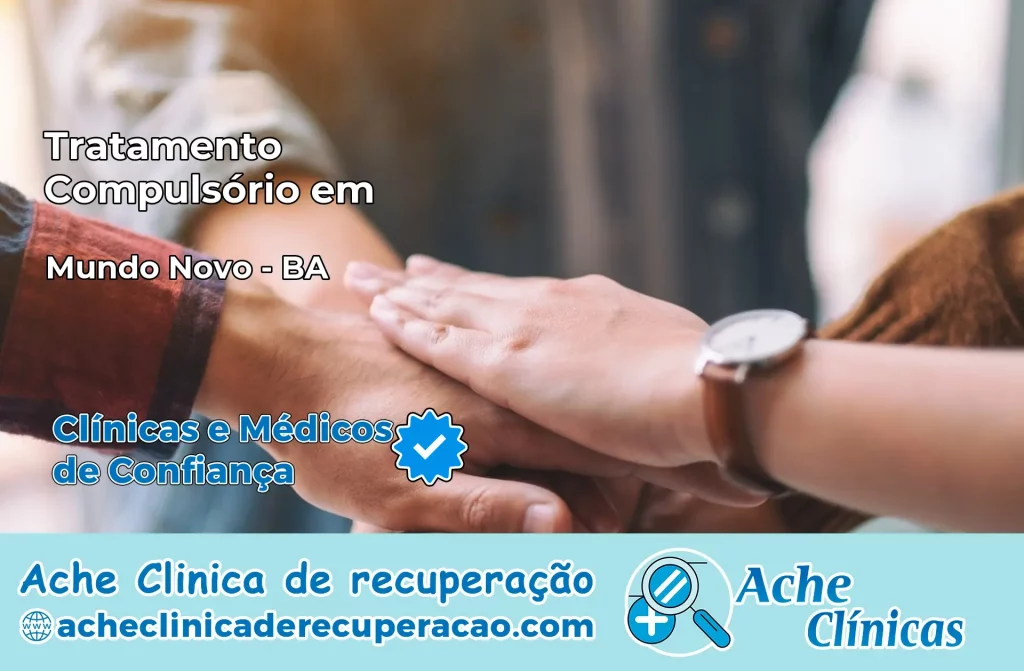 Tratamento Compulsório em Mundo Novo – BA
