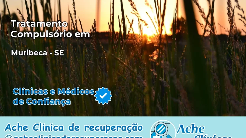 Tratamento Compulsório em Muribeca – SE