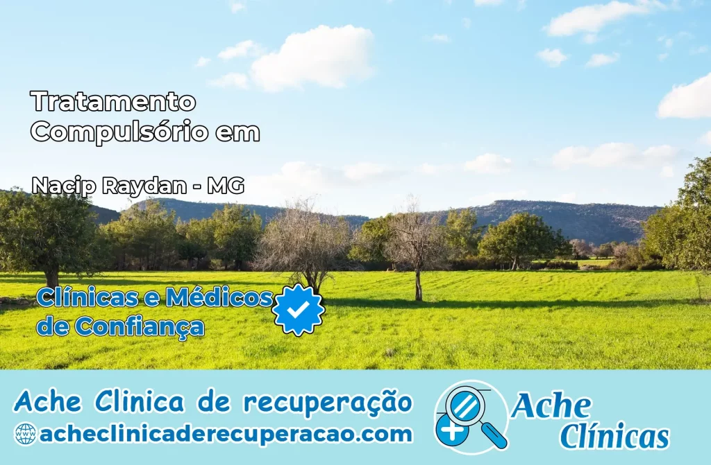 Tratamento Compulsório em Nacip Raydan – MG