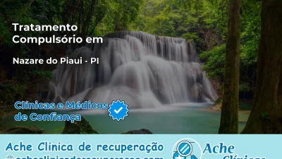 Tratamento Compulsório em Nazaré do Piauí – PI