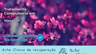 Tratamento Compulsório em Nipoã – SP