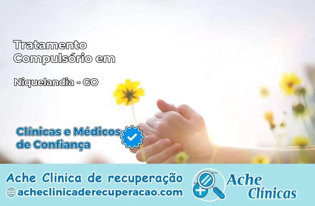 Tratamento Compulsório em Niquelândia – GO
