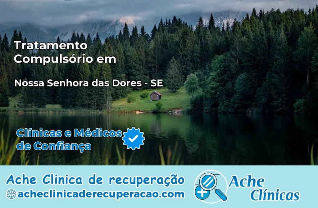 Tratamento Compulsório em Nossa Senhora das Dores – SE