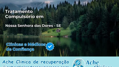 Tratamento Compulsório em Nossa Senhora das Dores – SE