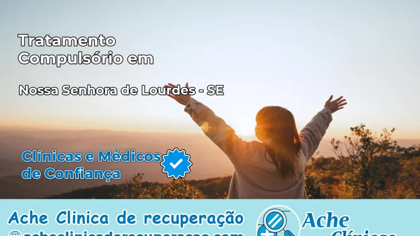 Tratamento Compulsório em Nossa Senhora de Lourdes – SE