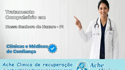 Tratamento Compulsório em Nossa Senhora de Nazaré – PI