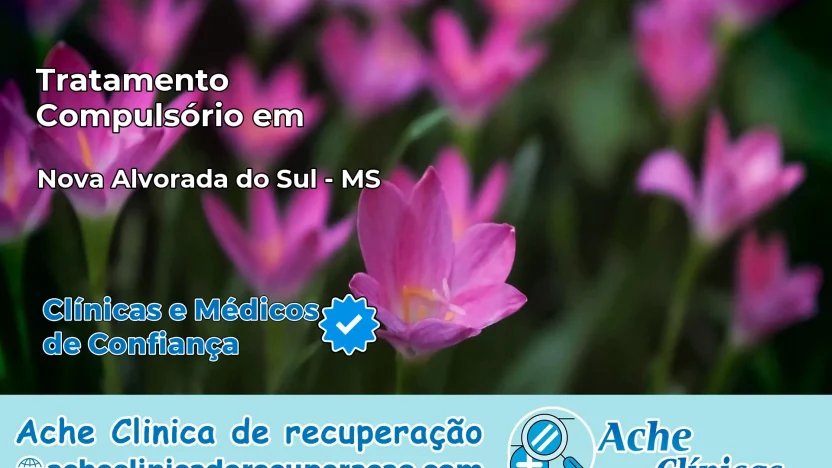 Tratamento Compulsório em Nova Alvorada do Sul – MS