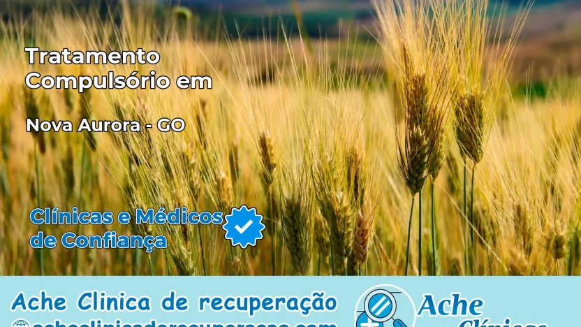 Tratamento Compulsório em Nova Aurora – GO