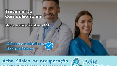 Tratamento Compulsório em Nova Bandeirantes – MT