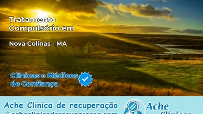Tratamento Compulsório em Nova Colinas – MA