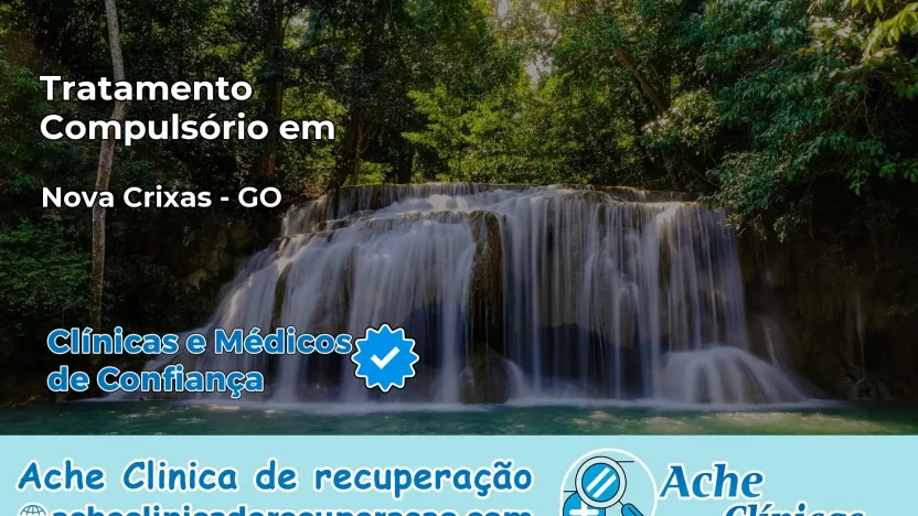 Tratamento Compulsório em Nova Crixás – GO
