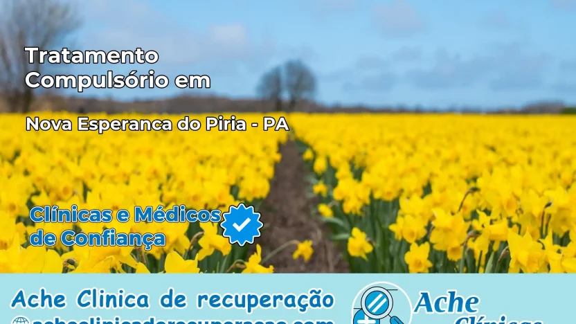Tratamento Compulsório em Nova Esperança do Piriá – PA