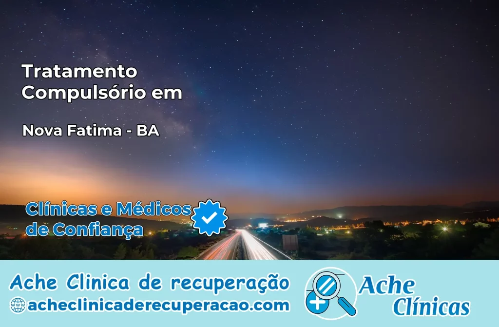 Tratamento Compulsório em Nova Fátima – BA