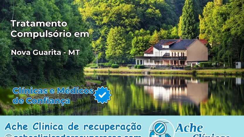 Tratamento Compulsório em Nova Guarita – MT