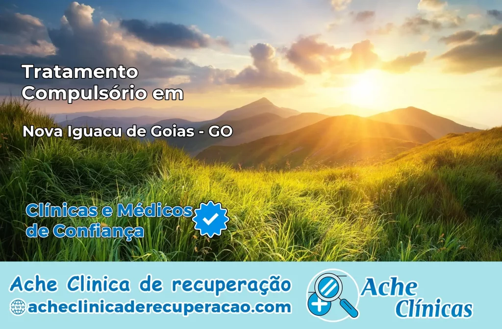 Tratamento Compulsório em Nova Iguaçu de Goiás – GO