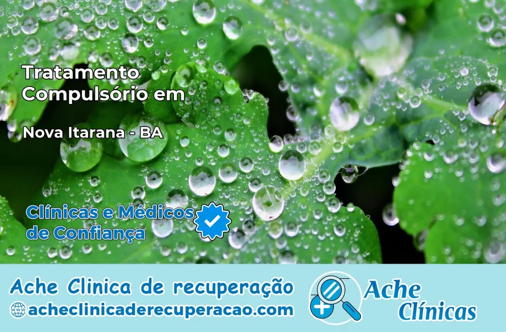 Tratamento Compulsório em Nova Itarana – BA