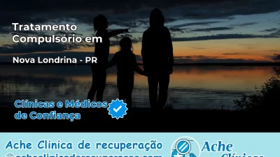 Tratamento Compulsório em Nova Londrina – PR