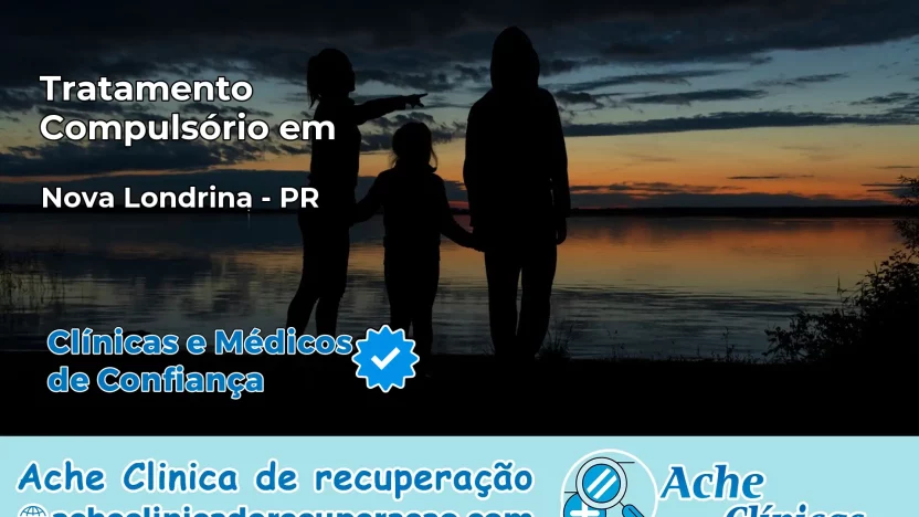 Tratamento Compulsório em Nova Londrina – PR