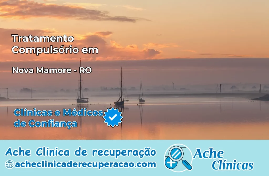 Tratamento Compulsório em Nova Mamoré – RO